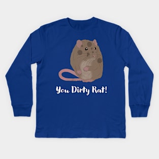 You Dirty Rat Kids Long Sleeve T-Shirt